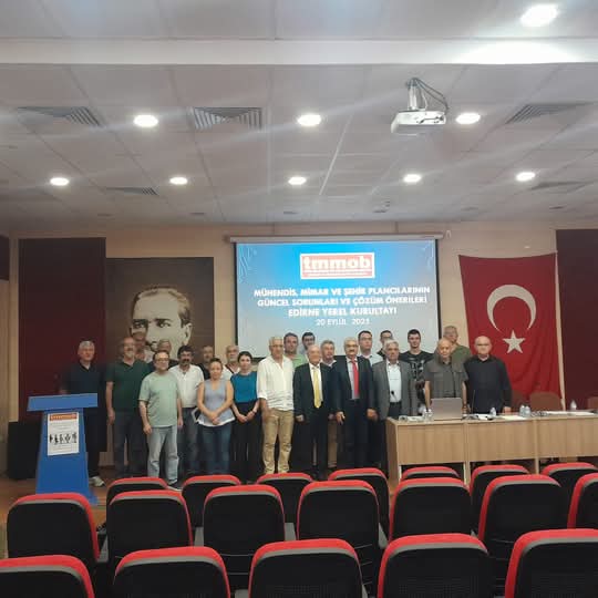 MÜHENDİS, MİMAR VE ŞEHİR PLANCILARI GÜNCEL SORUNLARI VE ÇÖZÜM ÖNERİLERİ EDİRNE YEREL KURULTAYI