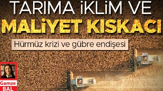 HÜRRİYET GAZETESİ: TARIMA İKLİM VE MALİYET KISKACI- 23 MART 2026