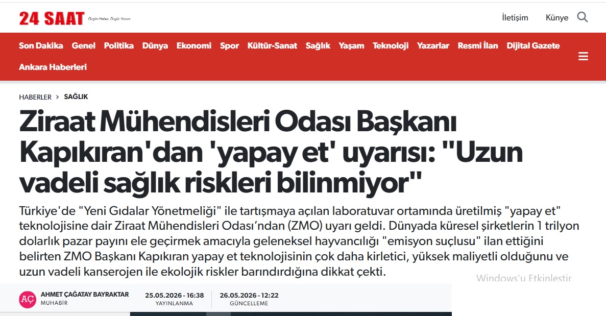 24 SAAT GAZETESİ: ZİRAAT MÜHENDİSLERİ ODASI BAŞKANI KAPIKIRAN'DAN 'YAPAY ET' UYARISI: "UZUN VADELİ SAĞLIK RİSKLERİ BİLİNMİYOR "- 26 MAYIS 2026