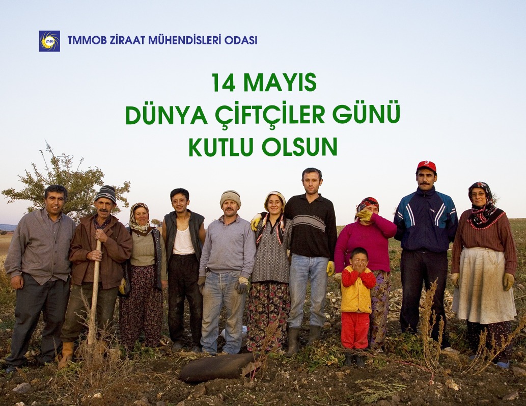ÜRETİCİNİN VE TÜKETİCİNİN MUTSUZ OLDUĞU  “14 MAYIS DÜNYA ÇİFTÇİLER GÜNÜ”  KUTLAMA GÜNÜ DEĞİL, SORGULAMA GÜNÜ OLMALIDIR.