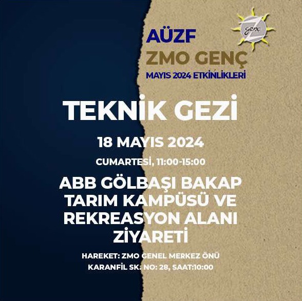 AÜZF ZMO GENÇ ETKİNLİĞİ-“TEKNİK GEZİ”