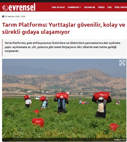 EVRENSEL GAZETESİ: TARIM PLATFORMU: YURTTAŞLAR GÜVENİLİR, KOLAY VE SÜREKLİ GIDAYA ULAŞAMIYOR- 3 HAZİRAN 2024