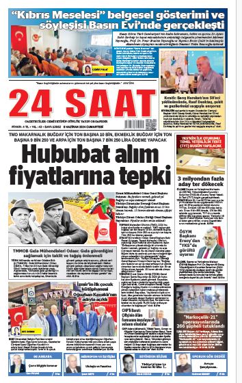 24 SAAT GAZETESİ: HUBUBAT ALIM FİYATLARINA TEPKİ- 8 HAZİRAN 2024