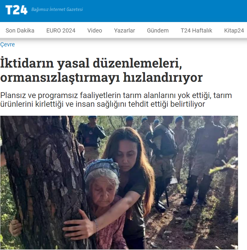 T24 GAZETESİ: İKTİDARIN YASAL DÜZENLEMELERİ, ORMANSIZLAŞTIRMAYI HIZLANDIRIYOR - 22 HAZİRAN 2024