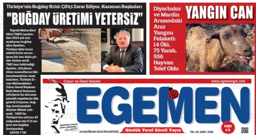 EGEMEN GAZETESİ: "BUĞDAY ÜRETİMİ YETERSİZ” - 24 HAZİRAN 2024