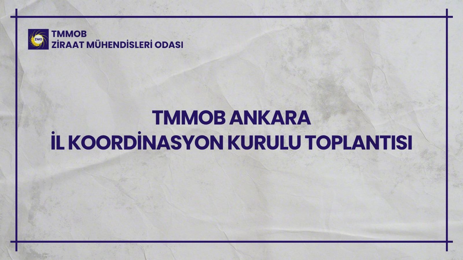 TMMOB ANKARA İL KOORDİNASYON KURULU TOPLANTISI