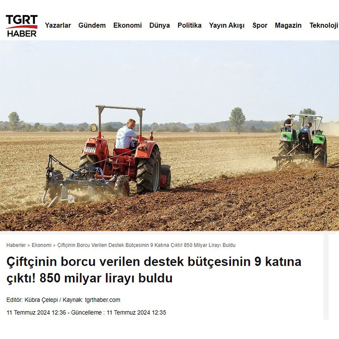 TGRT HABER: ÇİFTÇİNİN BORCU VERİLEN DESTEK BÜTÇESİNİN 9 KATINA ÇIKTI! 850 MİLYAR LİRAYI BULDU - 11 TEMMUZ 2024