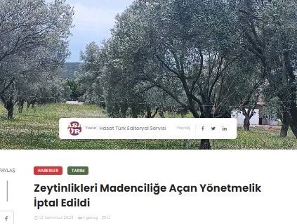 HASATTÜRK GAZETESİ: ZEYTİNLİKLERİ MADENCİLİĞE AÇAN YÖNETMELİK İPTAL EDİLDİ- 12 TEMMUZ 2024