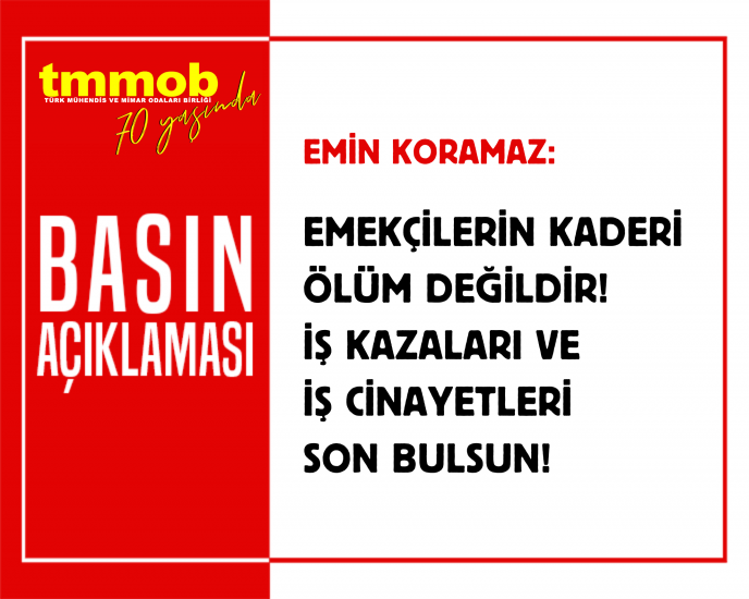 EMEKÇİLERİN KADERİ ÖLÜM DEĞİLDİR! İŞ KAZALARI VE İŞ CİNAYETLERİ SON BULSUN!