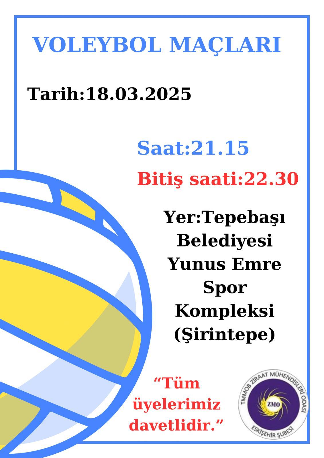 TMMOB ZMO ESKİŞEHİR ŞUBESİ YÖNETİM KURULU VE ŞUBE ÜYELERİ VOLEYBOL TURNUVASI-18.03.2025