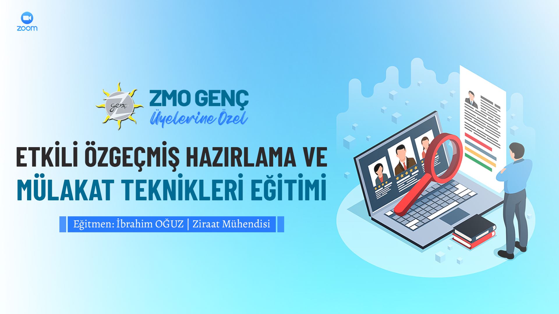 ZMO GENÇ ÜYELERİNE ÖZEL ETKİLİ ÖZGEÇMİŞ VE MÜLAKAT TEKNİKLERİ EĞİTİMİ GERÇEKLEŞTİRİLDİ