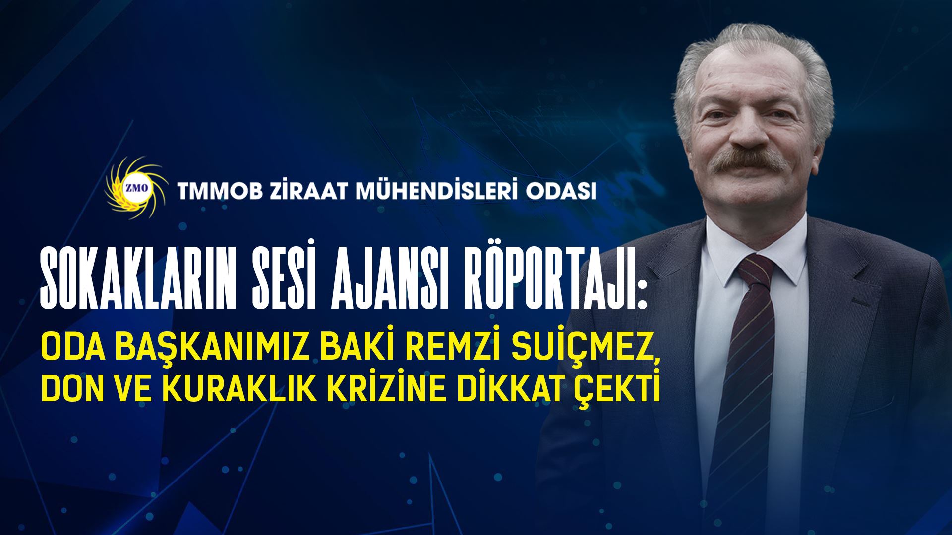 SOKAKLARIN SESİ AJANSI RÖPORTAJI - ODA BAŞKANIMIZ BAKİ REMZİ SUİÇMEZ, DON VE KURAKLIK KRİZİNE DİKKAT ÇEKTİ