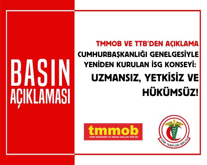 TMMOB - TTB: CUMHURBAŞKANLIĞI GENELGESİYLE YENİDEN KURULAN İSG KONSEYİ: UZMANSIZ, YETKİSİZ VE HÜKÜMSÜZ!