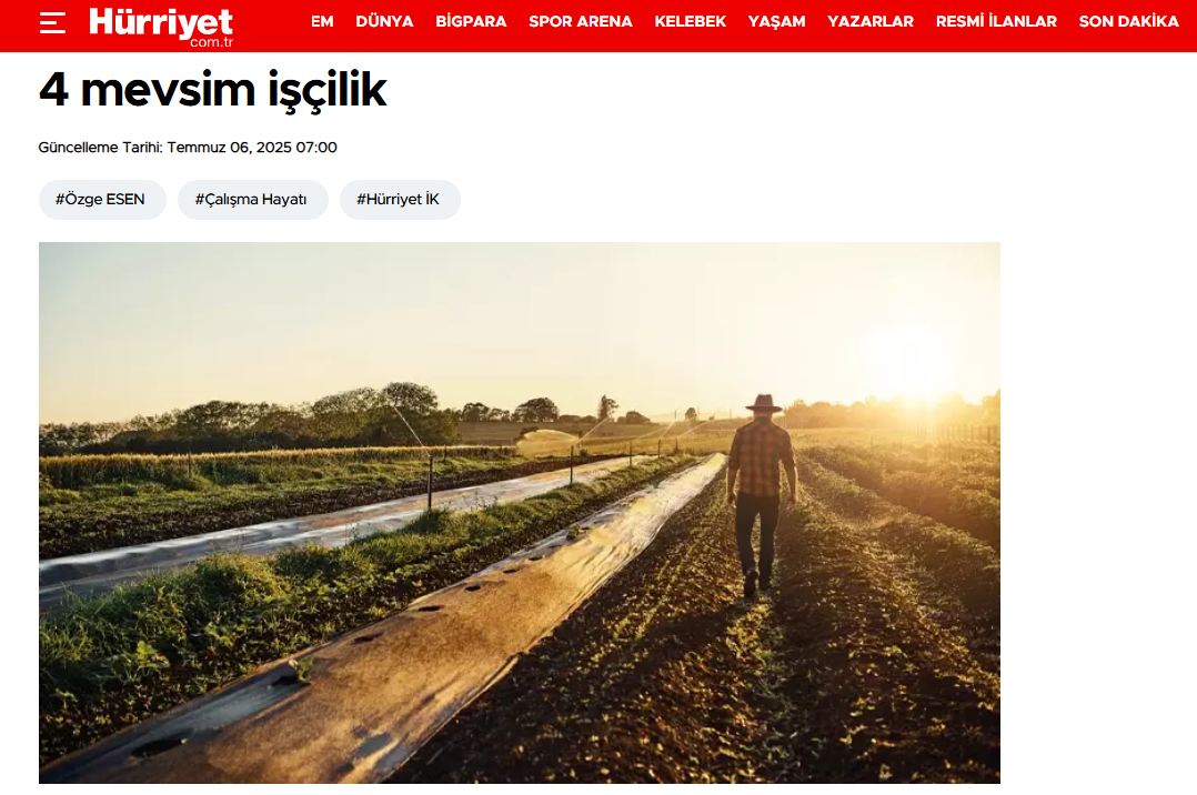 HÜRRİYET GAZETESİ: 4 MEVSİM İŞÇİLİK - 6 TEMMUZ 2025