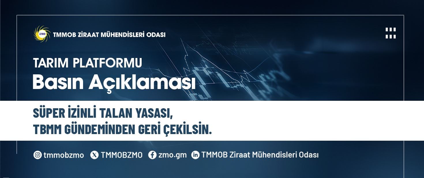 TARIM PLATFORMU BASIN AÇIKLAMASI: SÜPER İZİNLİ TALAN YASASI, TBMM GÜNDEMİNDEN GERİ ÇEKİLSİN.