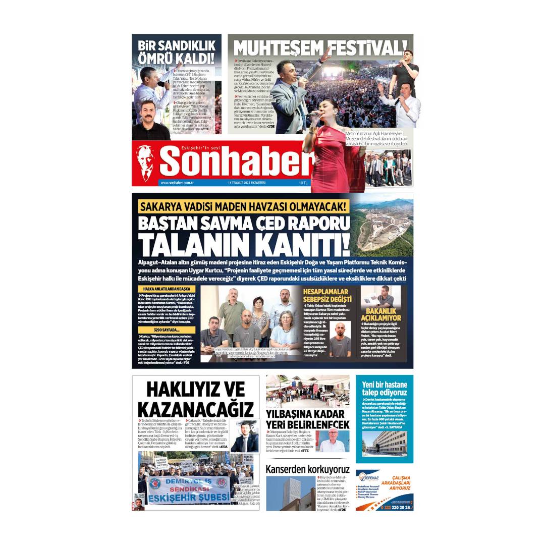 SONHABER GAZETESİ: BAŞTANSAVMA ÇED RAPORU TALANIN KANITI - 14 TEMMUZ 2025 