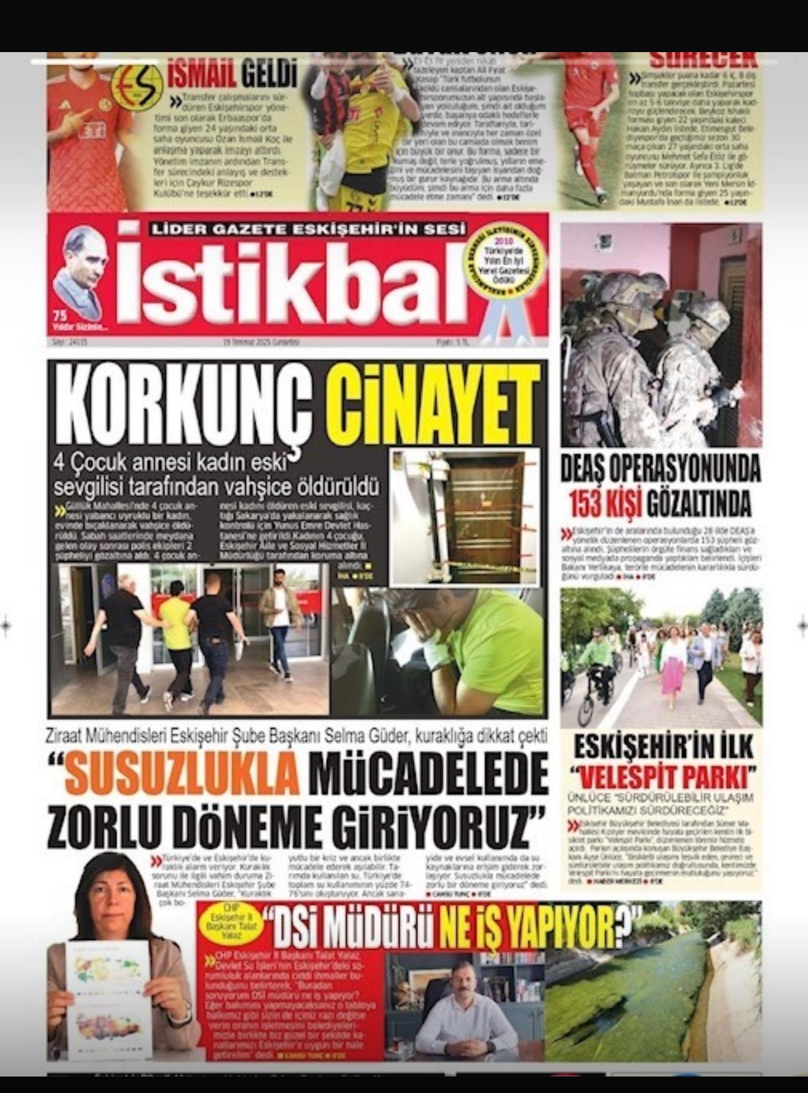 İSTİKBAL GAZETESİ: SUSUZLUKLA MÜCADELEDE ZORLU DÖNEME GİRİYORUZ - 19 TEMMUZ 2025 