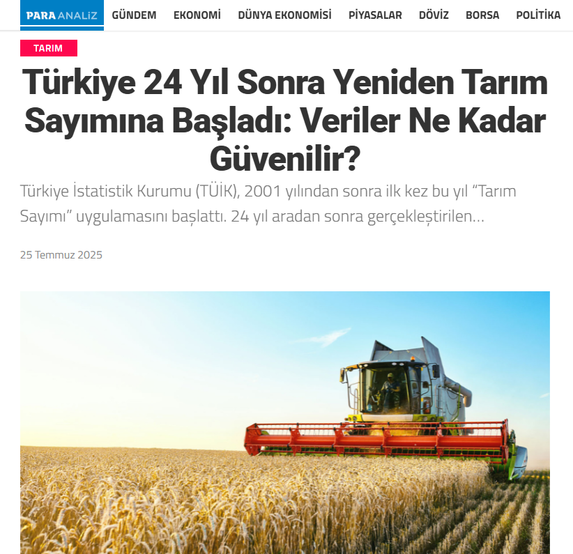 PARAANALİZ.COM: TÜRKİYE 24 YIL SONRA YENİDEN TARIM SAYIMINA BAŞLADI: VERİLER NE KADAR GÜVENİLİR? - 25 TEMMUZ 2025