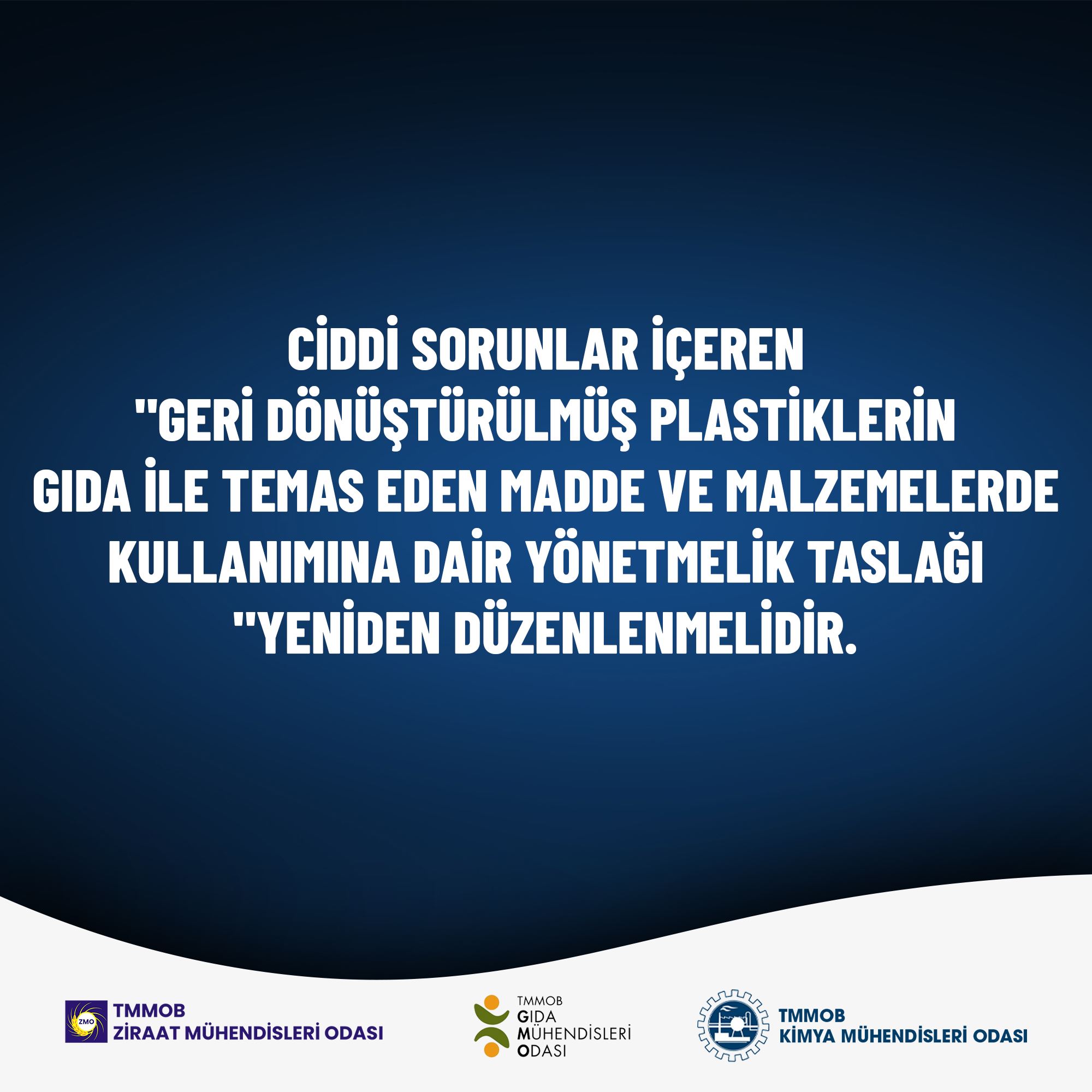 CİDDİ SORUNLAR İÇEREN "GERİ DÖNÜŞTÜRÜLMÜŞ PLASTİKLERİN GIDA İLE TEMAS EDEN MADDE VE MALZEMELERDE KULLANIMINA DAİR YÖNETMELİK TASLAĞI" YENİDEN DÜZENLENMELİDİR