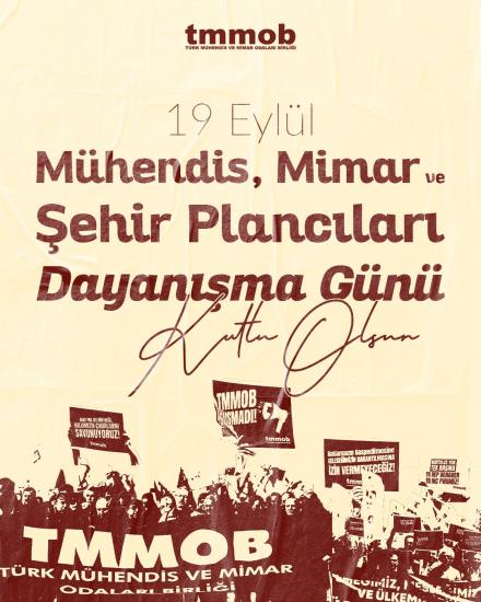 19 EYLÜL 1979 İŞ BIRAKMA EYLEMİNİ SELAMLIYORUZ! TMMOB MÜHENDİS, MİMAR VE ŞEHİR PLANCILARI DAYANIŞMA GÜNÜMÜZ KUTLU OLSUN!