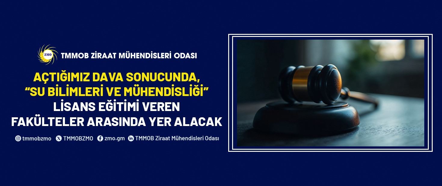AÇTIĞIMIZ DAVA SONUCUNDA, “SU BİLİMLERİ VE MÜHENDİSLİĞİ” LİSANS EĞİTİMİ VEREN FAKÜLTELER ARASINDA YER ALACAK