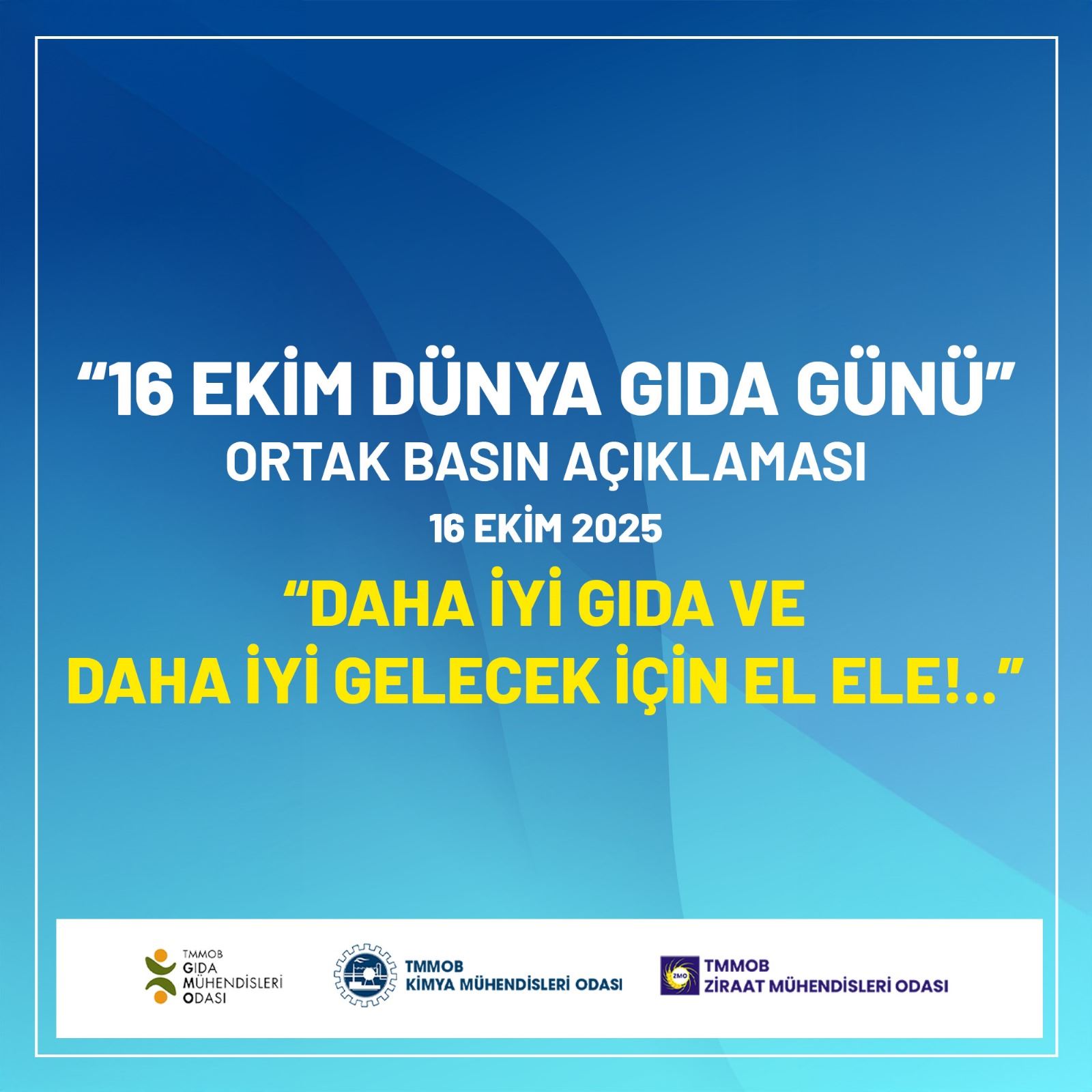 “DAHA İYİ GIDA VE DAHA İYİ GELECEK İÇİN EL ELE!..”