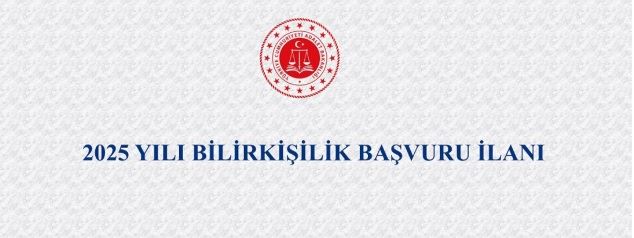 BİLİRKİŞİLİK BÖLGE KURULLARI TARAFINDAN 24 ARALIK 2025 – 26 OCAK 2026 TARİHLERİ ARASINDA BİLİRKİŞİLİK BAŞVURULARI ALINACAKTIR.