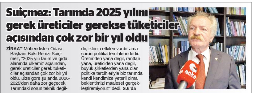 24 SAAT GAZETESİ: SUİÇMEZ: TARIMDA 2025 YILI GEREK ÜRETİCİLER GEREK TÜKETİCİLER AÇISINDAN ÇOK ZOR BİR YIL OLDU- 5 OCAK 2026