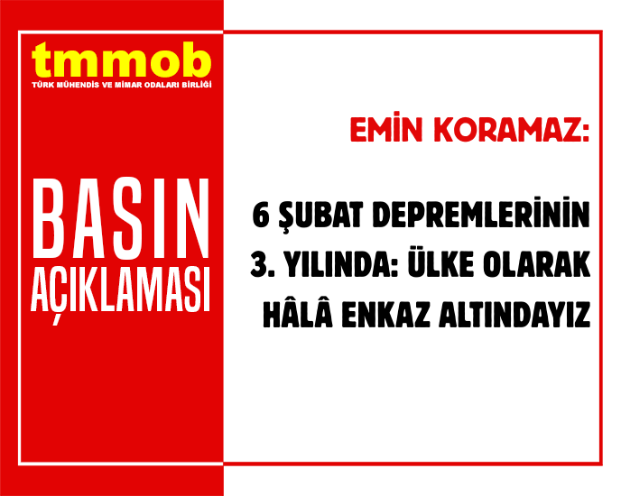 6 ŞUBAT DEPREMLERİNİN 3. YILINDA: ÜLKE OLARAK HÂLÂ ENKAZ ALTINDAYIZ
