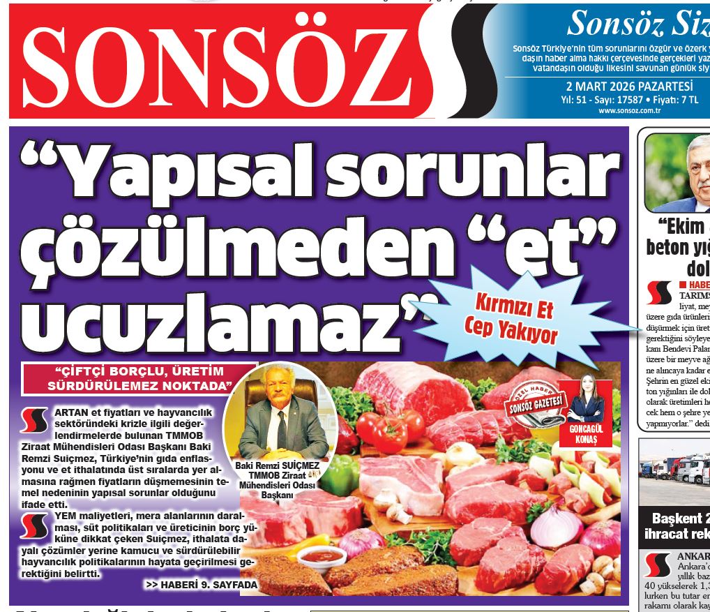 SONSÖZ GAZETESİ: “YAPISAL SORUNLAR ÇÖZÜLMEDEN ET UCUZLAMAZ”- 1 MART 2026