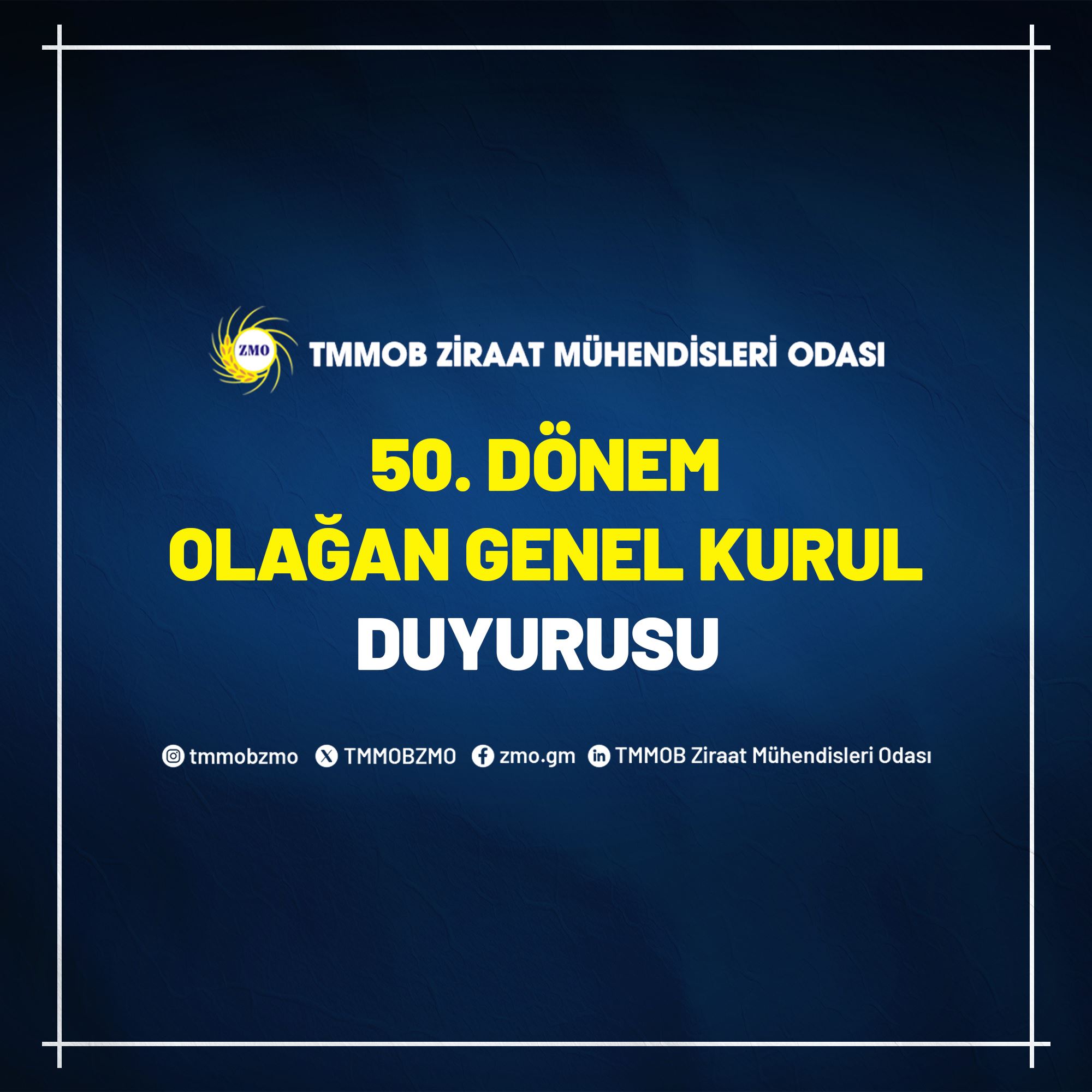 TMMOB ZİRAAT MÜHENDİSLERİ ODASI  50. DÖNEM OLAĞAN GENEL KURUL DUYURUSU 