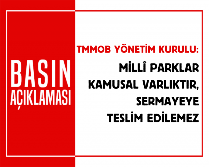 MİLLÎ PARKLAR KAMUSAL VARLIKTIR, SERMAYEYE TESLİM EDİLEMEZ