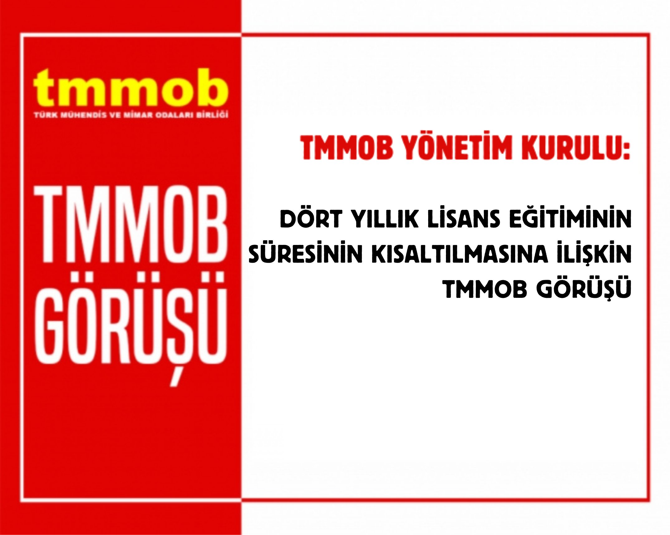 DÖRT YILLIK LİSANS EĞİTİMİNİN SÜRESİNİN KISALTILMASINA İLİŞKİN TMMOB GÖRÜŞÜ