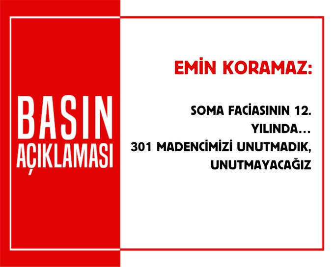 SOMA FACİASININ 12. YILINDA… 301 MADENCİMİZİ UNUTMADIK, UNUTMAYACAĞIZ