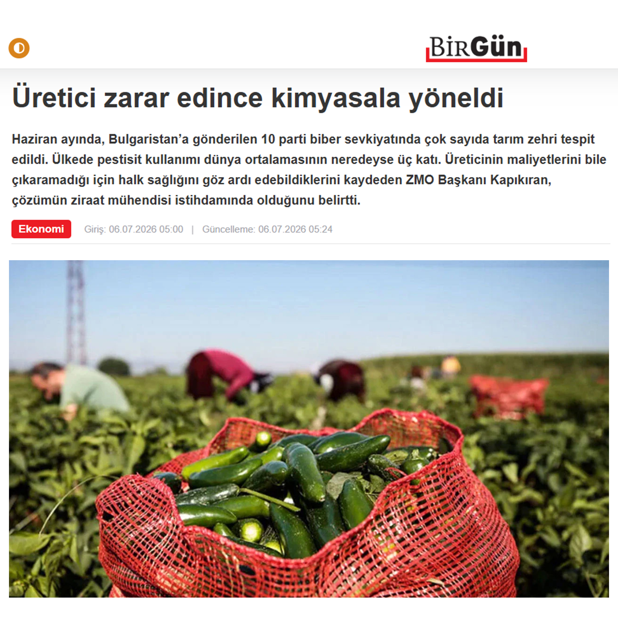 BİRGÜN GAZETESİ: ÜRETİCİ ZARAR EDİNCE KİMYASALA YÖNELDİ-6 TEMMUZ 2026