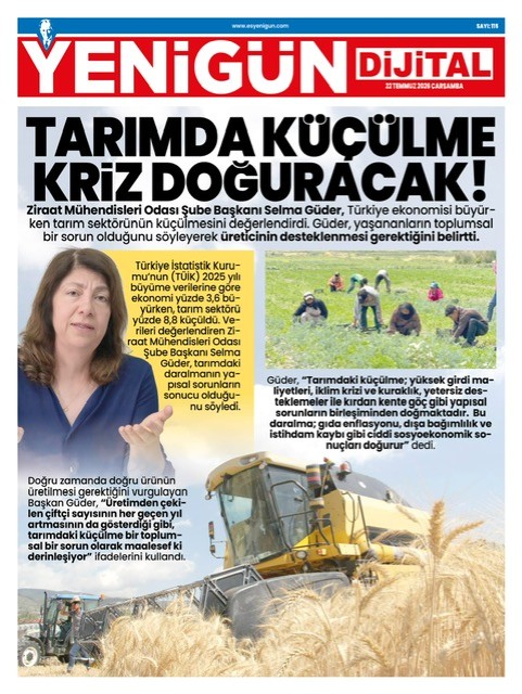 YENİGÜN-TARIMDA KÜÇÜLME KRİZ DOĞURACAK-22 TEMMUZ 2026 
