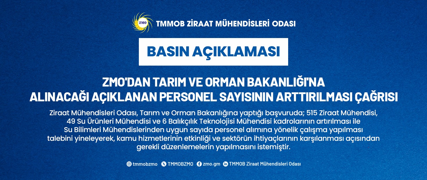 BASIN AÇIKLAMASI:  ZMO'DAN TARIM VE ORMAN BAKANLIĞI'NA  ALINACAĞI AÇIKLANAN PERSONEL SAYISININ ARTTIRILMASI ÇAĞRISI