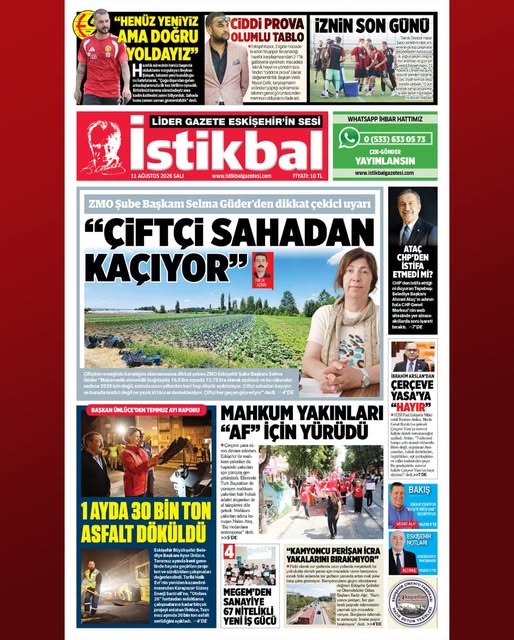 İSTİKBAL GAZETESİ: ÇİFTÇİ SAHADAN KAÇIYOR-11 AĞUSTOS 2026