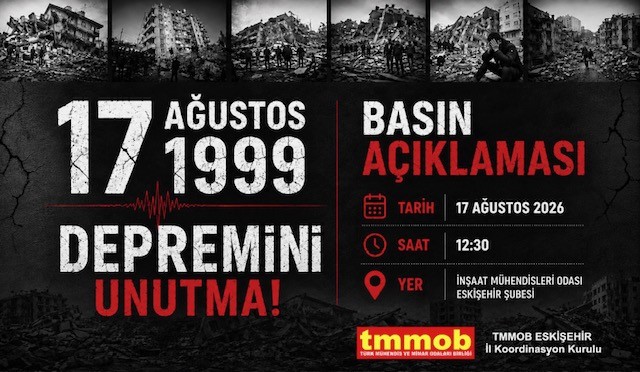 17 AĞUSTOS 1999 DEPREMİNİ UNUTMA BASIN AÇIKLAMASI