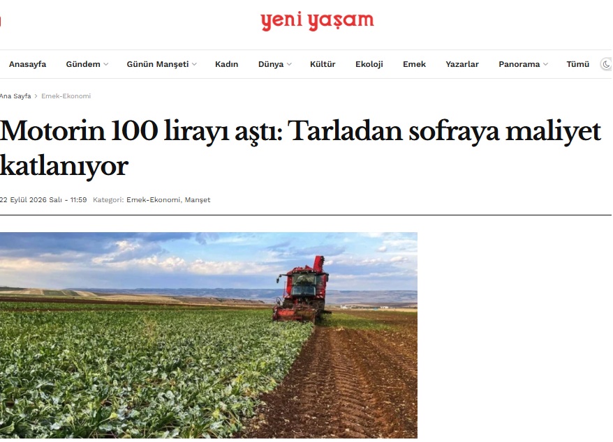 YENİYAŞAM GAZETESİ: MOTORİN 100 LİRAYI AŞTI: TARLADAN SOFRAYA MALİYET KATLANIYOR- 22 EYLÜL 2026
