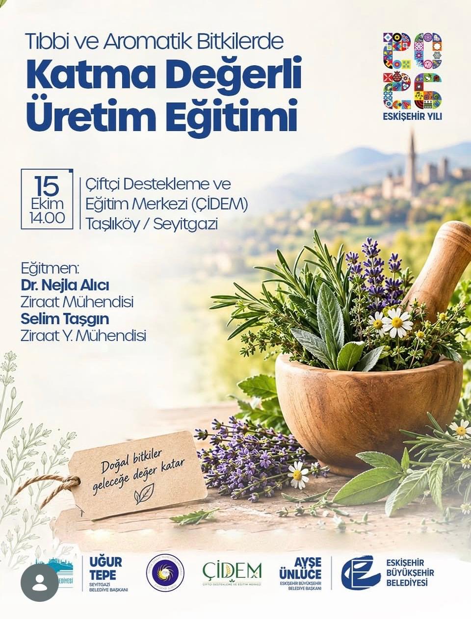 TIBBİ AROMATİK BİTKİLERDE KATMA DEĞERLİ ÜRETİM EĞİTİMİ-15 EKİM 2026
