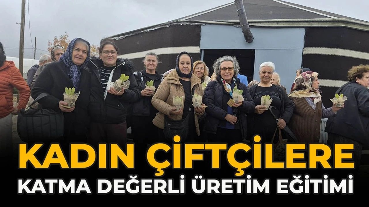 EHA- KADIN ÇİFTÇİLERE KATMA DEĞERLİ ÜRETİM EĞİTİMİ-16 EKİM 2026