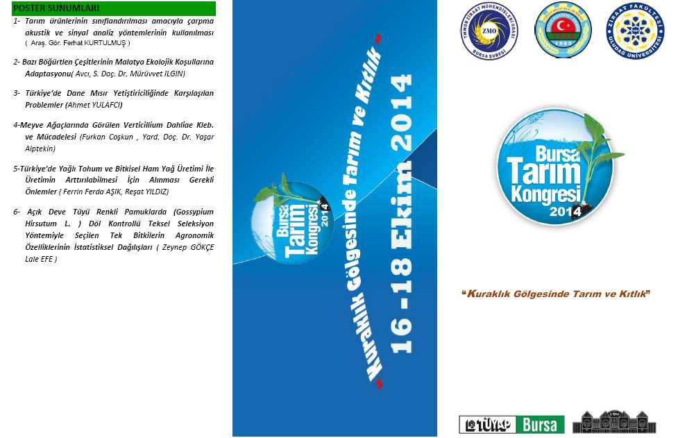 BURSA TARIM KONGRESİ 16-18 EKİM 2014 TARİHLERİNDE BURSA TARIM FUARI`NDA DÜZENLENECEKTİR 