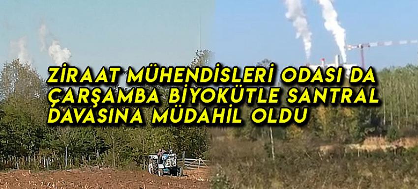KARADENİZ HAYAT GAZETESİ: ZİRAAT MÜHENDİSLERİ ODASI DA ÇARŞAMBA BİYOKÜTLE ENERJİ DAVASINA MÜDAHİL OLDU-26 EKİM 2020 