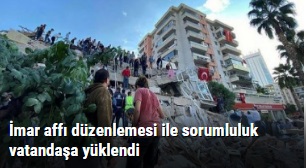 YENİ GÜNDEM HABER: İMAR AFFI DÜZENLEMESİ İLE SORUMLULUK VATANDAŞA YÜKLENDİ- 6 KASIM 2020