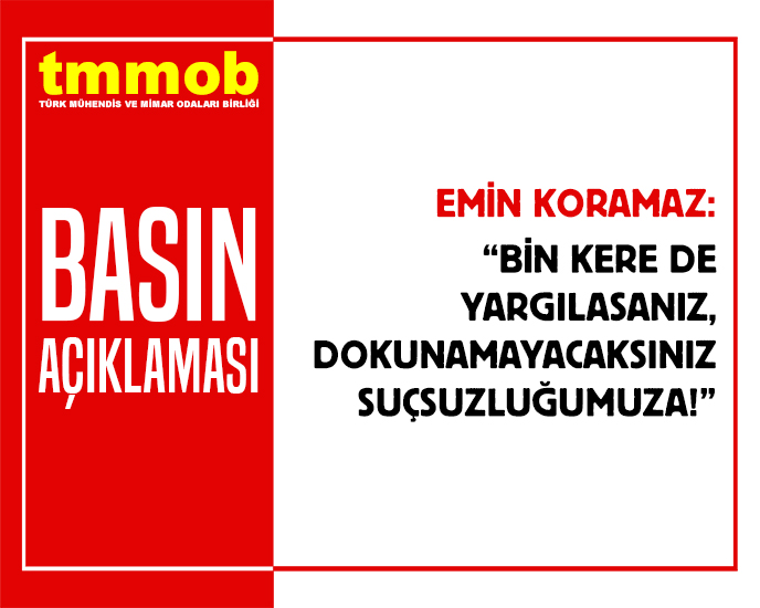 BİN KERE DE YARGILASANIZ, DOKUNAMAYACAKSINIZ SUÇSUZLUĞUMUZA!