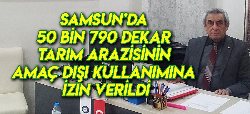 KARADENİZHAYAT GAZETESİ: SAMSUN`DA 50 BİN 790 DEKAR TARIM ARAZİSİNİN AMAÇ DIŞI KULLANIMINA İZİN VERİLDİ-22 ŞUBAT 2021 