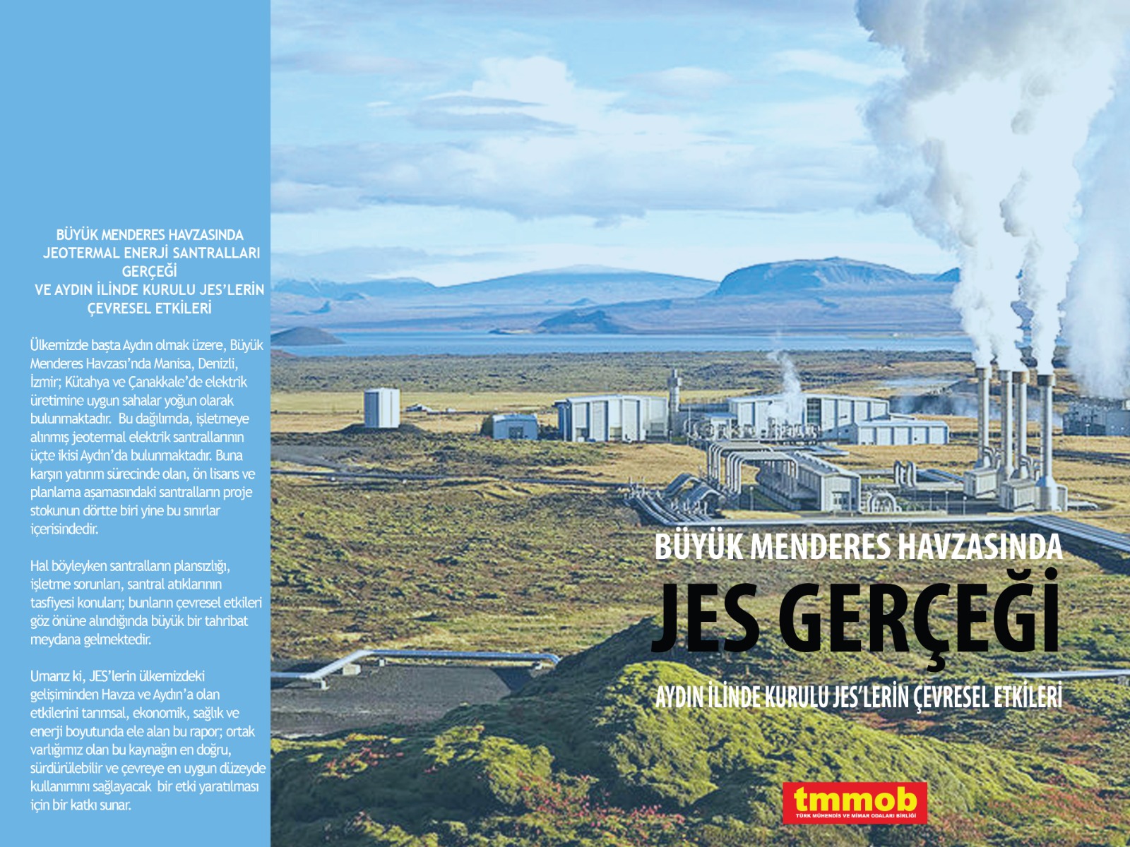 "BÜYÜK MENDERES HAVZASINDA JES GERÇEĞİ, AYDIN İLİNDE KURULU JES`LERİN ÇEVRESEL ETKİLERİ RAPORU" YAYIMLANDI
