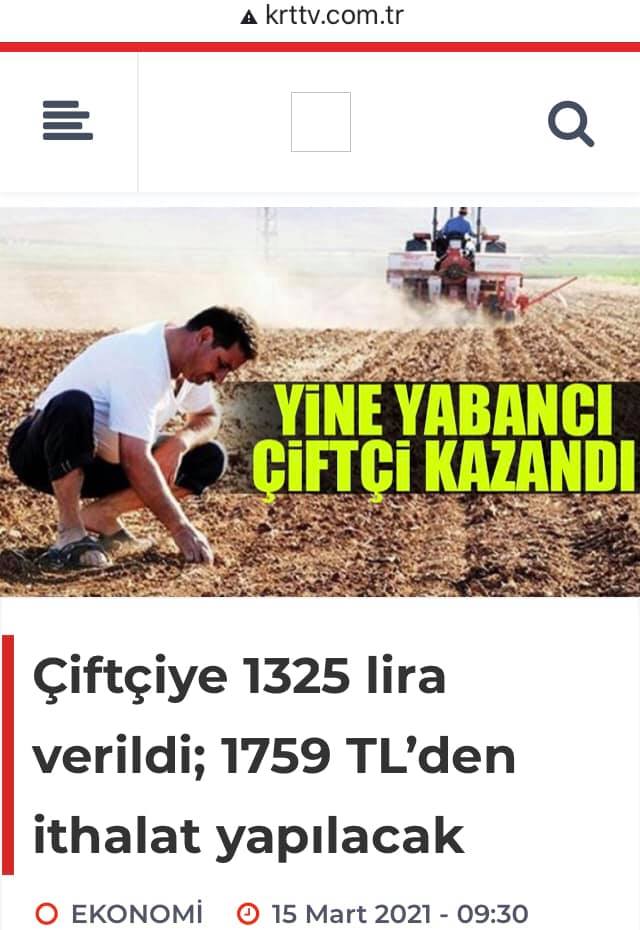KRTTV.COM: ÇİFTÇİYE 1325 LİRA VERİLDİ; 1759 TL'DEN İTHALAT YAPILACAK- 15 MART 2021
