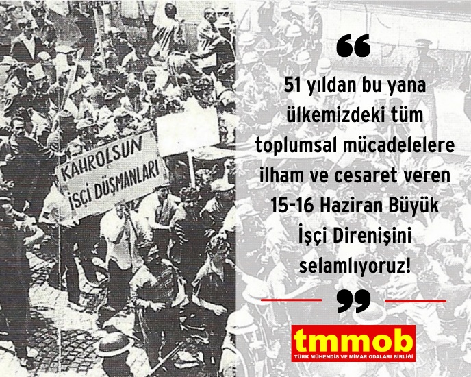 15-16 HAZİRAN DİRENİŞİ`NİN YILDÖNÜMÜNDE EMEĞİN HAKLARINA SAHİP ÇIKMAYA DEVAM EDİYORUZ!